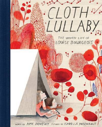 【现货】英文原版 Cloth Lullaby 布的摇篮路易丝布尔乔亚的编织人生 亲子教养传记图画书艺术类儿童书籍