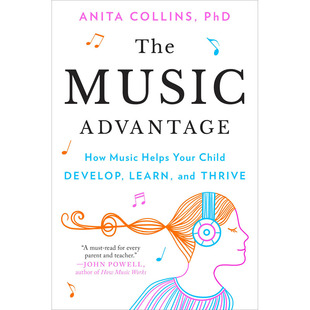【预售】英文原版 The Music Advantage 音乐优势 Dr Anita Collins 揭示演奏欣赏音乐给孩子带来的显著和令人惊讶的好处育儿书籍