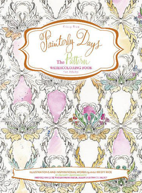绘画的日子 水彩画Painterly Days The Pattern Watercoloring Book for Adults 艺术绘画类书籍