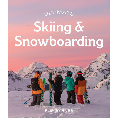 【现货】英文原版Ultimate Skiing & Snowboarding极限滑雪和单板滑雪Hardie Grant Uk Ltd   Flip Byrnes 滑雪运动指南书籍