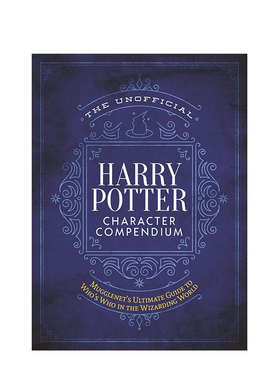 现货英文原版 The Unofficial Harry Potter Character Compendiu