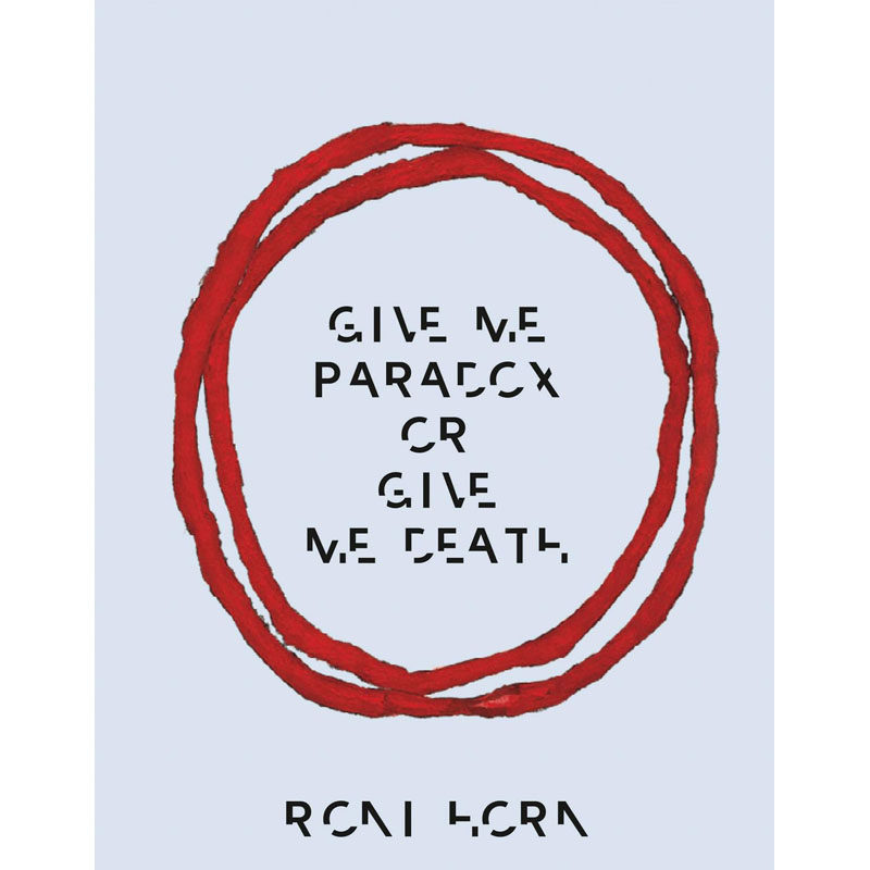 【现货】英文原版Roni Horn: Give Me Paradox or Give Me Death 罗尼·霍恩：给我悖论抑或死亡 摄影艺术书籍