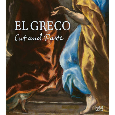 【预售】英文原版El Greco and Nordic Modernism: Cut and Paste埃尔·格列柯剪切和粘贴 Hatje Cantz Verlag 艺术书籍