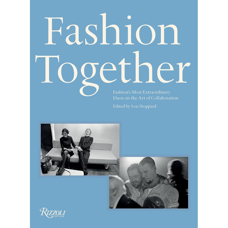 【预售】英文原版Fashion Together时尚在一起:时尚最非凡的合作艺术二重奏Rizzoli Universe Promotional时尚服装设计书籍 书籍/杂志/报纸 艺术类原版书 原图主图