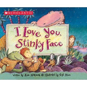 预订英文原版 i love you stinky face 我爱你臭臭脸学乐儿童读物生活