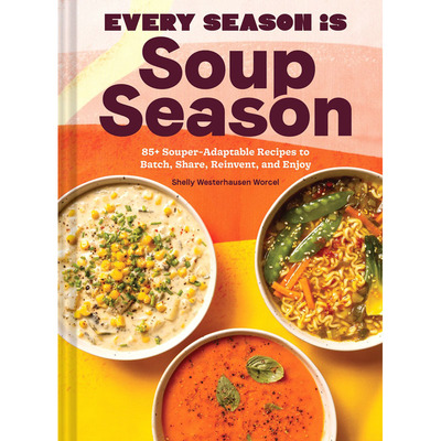 【预售】英文原版Every Season Is Soup Season每个季节都是煲汤的季节85种以上适合煲汤的食谱Chronicle煲汤食谱书籍