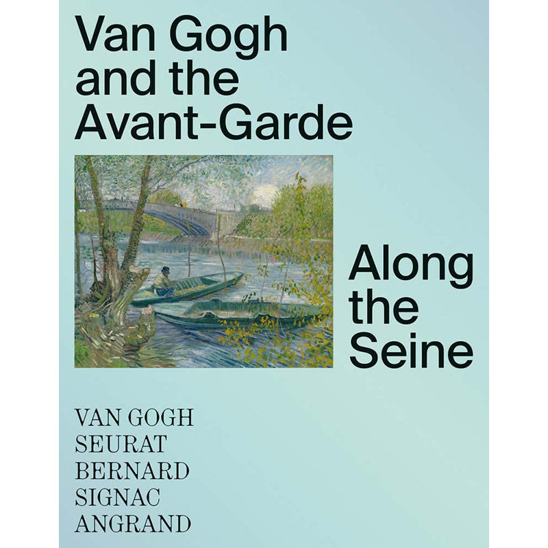 【现货】英文原版 Van Gogh and the Avant-Garde: Along the Seine 梵高与先锋派 塞纳河畔 Bregje Gerritse 艺术绘画书籍