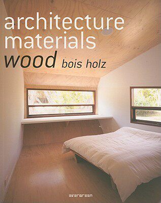 Architecture Materials Wood 建材应用设计 木质材料建筑设计书