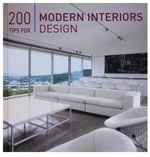 200 tips for Modern Interior Design 室内设计的200个建议