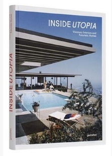Utopia 梦幻内部和未来家园 乌托邦式 室内乌托邦 室内设计图书籍 家居设计 Inside