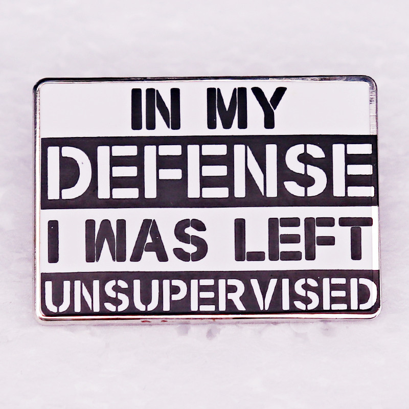 I was left unsupervised 幽默搞笑标语金属徽章胸章背包配饰胸针