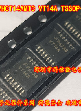 74VHCT14AMTC 丝印VT14A 全新原装 TSSOP-14 施密特逆变器/反相器
