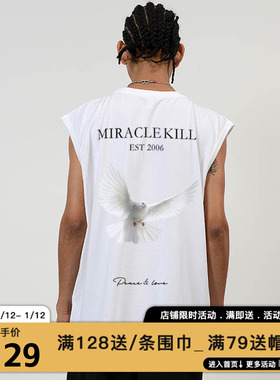 MIRACLE KILL潮牌新款鸽子英文图案印花宽松休闲无袖坎肩T恤男女