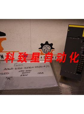 工业配件A06B-6102-H230#H520-R C 放大器模块 28325V 35.0KW 看