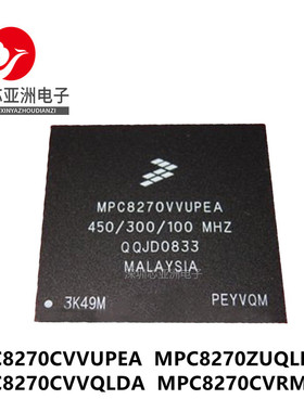 MPC8270CVVUPEA#ZUQLDA#CVVQLDA#CVRMIBA#MPU微处理器芯片#