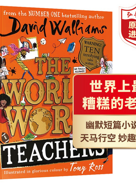 世界上最糟糕的老师 英文原版 The World's Worst Teachers 幽默短篇小说集 彩绘版 David Walliams 罗尔德达尔继承人 搭午夜帮