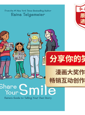 分享你的笑容 英文原版 Share Your Smile: Raina'S Guide To Telling Your Own Story  章节书 桥梁书 6-12岁 精装弘书阁原版进口