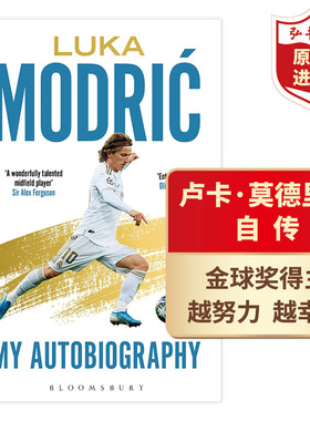 卢卡莫德里奇自传 Luka Modric 英文原版 金球奖得主 名人传记 平装 搭红白人生温格自传 上帝之手马拉多纳 曼巴精神科比自传