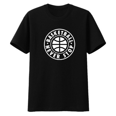 Basketball never stops篮球永不息篮球短袖半袖T恤文化衫衣服