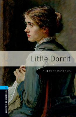 【外研社】Oxford Bookworms Library: Level 5: Little Dorrit 高二、高三