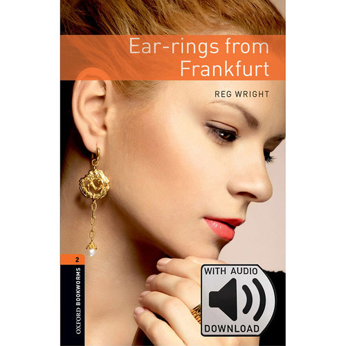 Oxford Bookworms Library: Level 2: Ear-rings from Frankfurt MP3 Pack 牛津书虫分级读物2级：法兰克福的耳环附MP3下载激活码