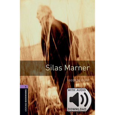 Oxford Bookworms Library: Level 4: Silas Marner MP3 Pack 牛津书虫分级读物4级：织工马南(附MP3下载激活码)(英文原版)