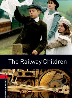 【外研社】Oxford Bookworms Library: Level 3: The Railway Children 初三、高一