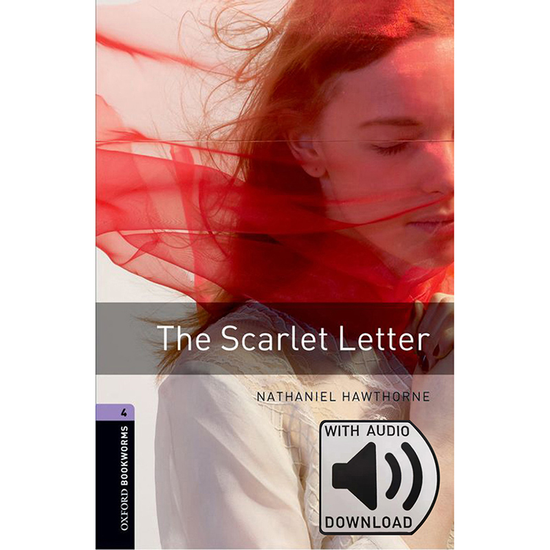 Oxford Bookworms Library: Level 4: The Scarlet Letter MP3 Pack 牛津书虫分级读物4级：红字(附MP3下载激活码)(英文原版)
