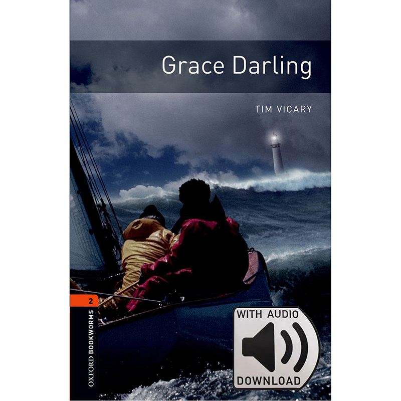 Oxford Bookworms Library: Level 2: Grace Darling MP3 Pack 牛津书虫分级读物2级：格雷丝达林附MP3下载激活码
