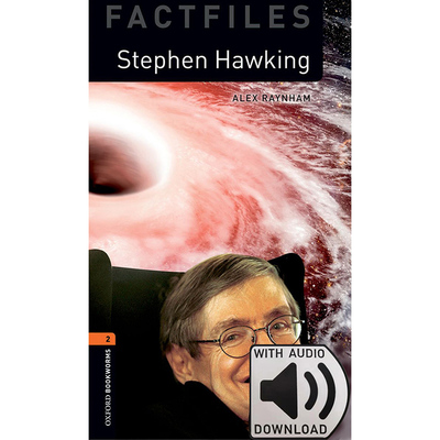 Oxford Bookworms Library: Level 2: Stephen Hawking Factfile MP3 Pack 牛津书虫分级读物2级：斯蒂芬·霍金附MP3下载激活码
