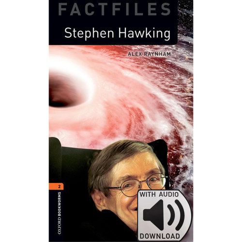 Oxford Bookworms Library: Level 2: Stephen Hawking Factfile MP3 Pack 牛津书虫分级读物2级：斯蒂芬·霍金附MP3下载激活码