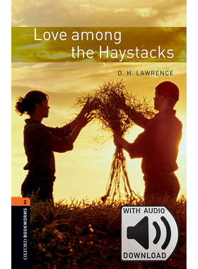 Oxford Bookworms Library: Level 2: Love Among the Haystacks MP3 Pack 牛津书虫分级读物2级：草垛之恋附MP3下载激活码