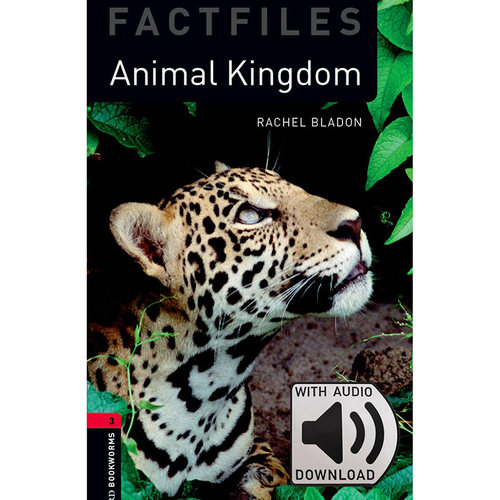 Oxford Bookworms Library: Level 3: Animal Kingdoms Factfile MP3 Pack 牛津书虫分级读物3级：动物王国附MP3下载激活码