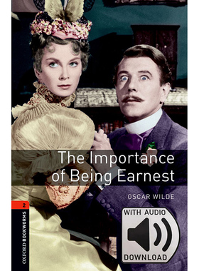 Oxford Bookworms Library: Level 2: The Importance of Being Earnest Playscript MP3 Pack 牛津书虫分级读物2级：不可儿戏