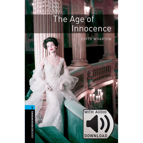 Oxford Bookworms Library: Level 5: The Age of Innocence MP3 Pack 牛津书虫分级读物5级：纯真年代(附MP3激活码)(英文原版)
