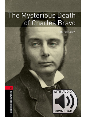 Oxford Bookworms Library: Level 3: The Mysterious Death Of Charles Bravo Factfile 书虫读物3级：查尔斯·布拉沃的死亡之谜