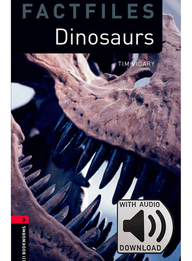 Oxford Bookworms Library: Level 3: Dinosaurs Factfile MP3 Pack 牛津书虫分级读物3级：恐龙百科(附MP3下载激活码)(英文原版)