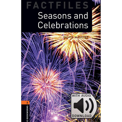 Oxford Bookworms: Level 2: Seasons and Celebrations Factfile MP3 Pack 牛津书虫分级读物2级：节日庆典附MP3下载激活码
