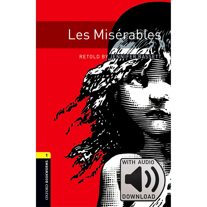 Oxford Bookworms Library: Level 1: Les Miserable MP3 Pack 牛津书虫分级读物1级：悲惨世界(附MP3下载激活码)(英文原版)