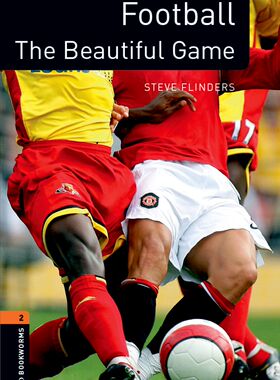 【外研社】Oxford Bookworms Library Factfiles: Level 2: The Beautiful Game 初二、初三