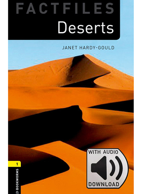Oxford Bookworms Library: Level 1: Deserts Factfile MP3 Pack 牛津书虫分级读物1级：沙漠(附MP3下载激活码)(英文原版)