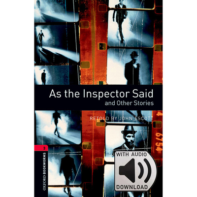 Oxford Bookworms Library: Level 3: As the Inspector Said and Other Stories MP3  牛津书虫分级读物3级：督查所述及其他故事