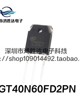 全新进口SGT40N60FD2PN  TO-3P 40A600V 电焊机用IGBT管40N60FD2