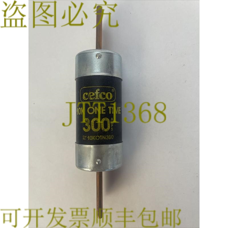 原装供应CEFCO 10KOTN300 10K 一次性 H 级 IR 10KA 保险丝 250V