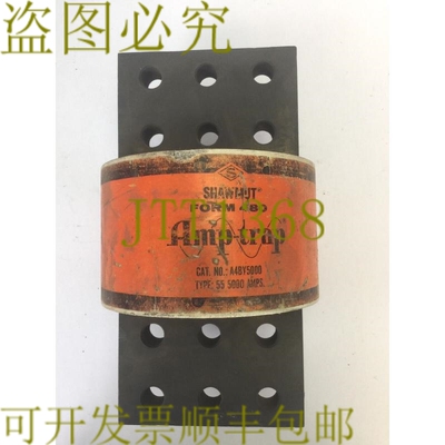 原装供应SHAWMUT A4BY5000 保险丝 5000 AMPS 600VAC 250VDC 形式