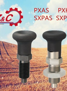 细牙复位型旋钮柱塞/弹簧分度销PXAS/PXKS/SXPAS/SXPKS10/12/16