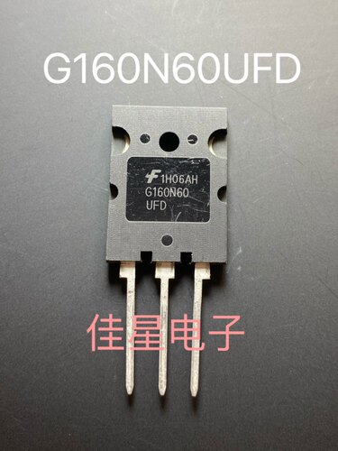 G160N60UFD电焊机常用IGBT大功率三级管160A600V