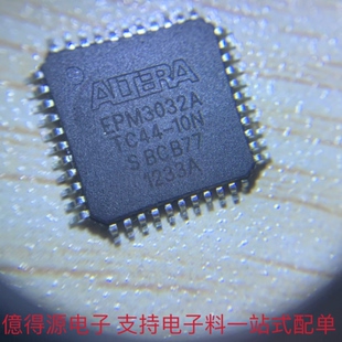 EPM3032ATC44-10N EPM3032A TQFP44可编程逻辑芯片 电子料配单