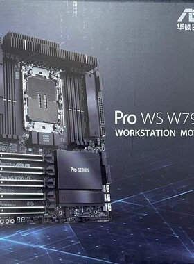 华硕/ASUS 至强系列 Pro WS W790-ACE/W790E-SAGE SE工作站主板W5