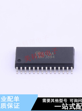 栅极驱动IC FAN73894MX SOIC-28-300mil ON 全新原装正品